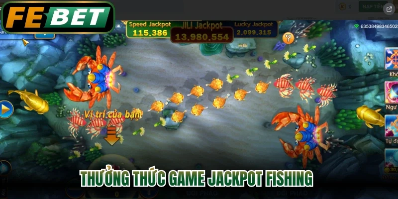 Thưởng thức game Jackpot Fishing