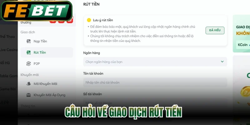 Câu hỏi về giao dịch rút tiền