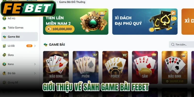 Giới thiệu về sảnh game bài FEBET