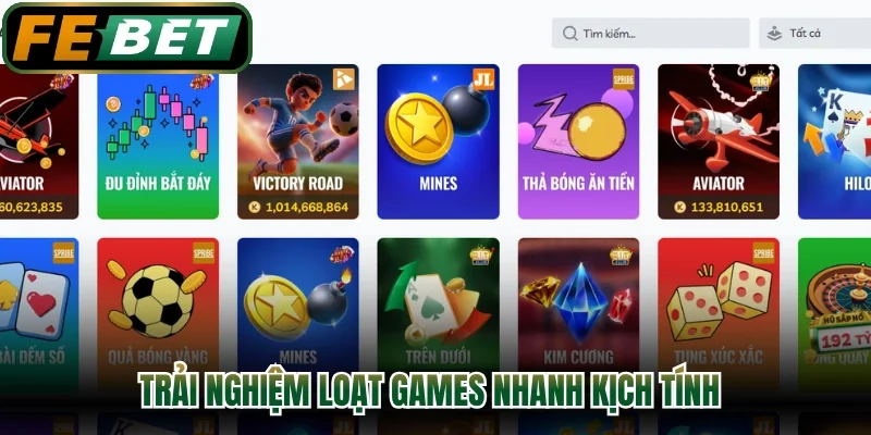 Trải nghiệm loạt games nhanh kịch tính