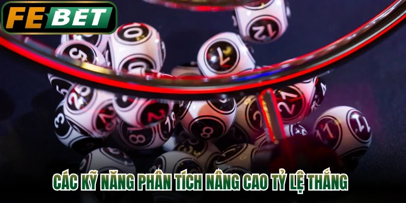 Các kỹ năng phân tích nâng cao tỷ lệ thắng