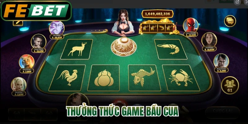 Thưởng thức game bầu cua
